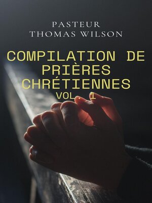 cover image of Compilation De Prières Chrétiennes (Volume1)